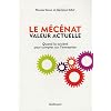 Le M�c�nat, valeur actuelle : Quand la soci�t� peut compter sur l'entreprise