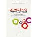 Le M�c�nat, valeur actuelle : Quand la soci�t� peut compter sur l'entreprise