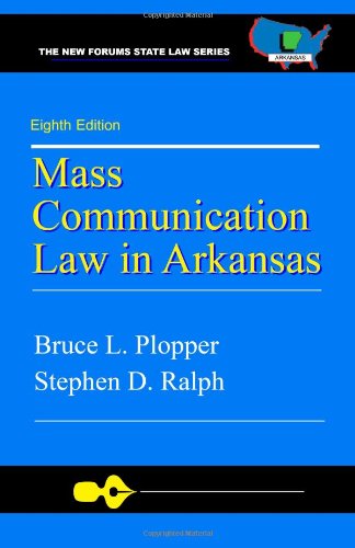 Mass Communication Law in Arkansas, 8th Edition