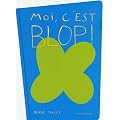 Moi, c'est blop !