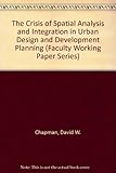 The crisis of spatial analysis and integration in urban design and development planning