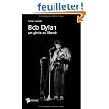 Bob Dylan, un g�nie en libert�