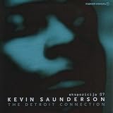 Revue Kevin Saunderson  / Ekspozicika 07: The Detroit Connection