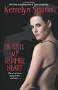 Be Still My Vampire Heart