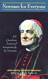 Newman for Everyone: 101 Questions Answered Imaginatively by Newman