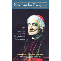 Newman for Everyone: 101 Questions Answered Imaginatively by Newman