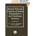 Neural Network Control Of Robot Manipulators And Non-Linear... by F W Lewis, S. Jagannathan, and A Yesildirak