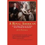 A Royal American: A New Jersey Officer in the King's Service During the Revolution