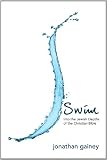 Swim: Into the Jewish Depths of the Christian Bible