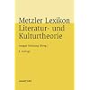 Metzler Lexikon Literatur- und Kulturtheorie: Ans�tze - Personen - Grundbegriffe
