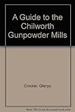 A guide to the Chilworth gunpowder mills
