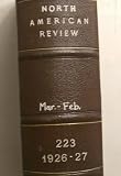 North American Review, March 1926 to February 1927 (Volume 223)