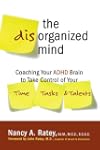 The Disorganized Mind: Coaching Your...