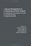 Recent developments in clustering and data analysis = dʹeveloppements rʹecents en classification automatique et analyse des donnʹees : proceedings of the Japanese-French Scientific Seminar, March 24-2