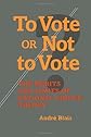 To Vote or Not to Vote?: The Merits and Limits of Rational Choice Theory (Political Science)
