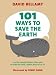 101 Ways to Save the Earth