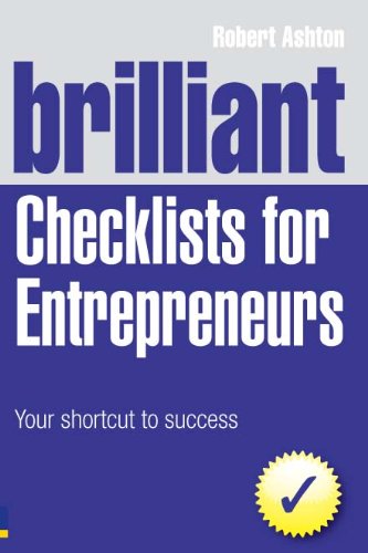 Brilliant Checklists for Entrepreneurs: Your Shortcut to Success (Brilliant Business)