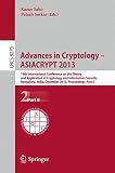 Advances in Cryptology - ASIACRYPT 2013 : 19th international conference on the theory and application of cryptology and information security, Bengaluru, India, December 1-5, 2013, proceedings
