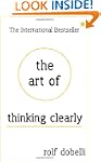 The Art of Thinking Clearly: Better T...