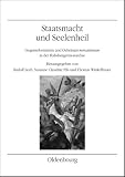 Produkt-Bild: Staatsmacht und Seelenheil: Gegenreformation und Geheimprotestantismus in der Habsburgermonarchie