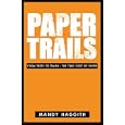 Paper Trails UK Canada Edn: From Trees to Trash--The True Cost of Paper by Mandy Haggith