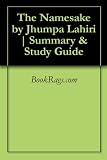 The Namesake by Jhumpa Lahiri | Summary & Study Guide