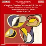 Vagn Holmboe: Complete Chamber Concertos Vol. II, Nos. 4-6