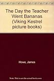 The day the teacher went bananas