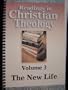 Readings in Christian Theology, Volume 3, The New Life
