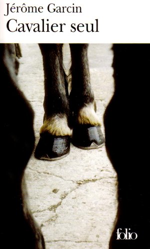 Cavalier seul : Journal �questre