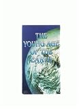 Video - The Young Age of the Earth [VHS]