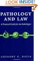 Pathology and Law: A Practical Guide for the Pathologist
