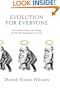 Evolution for Everyone: How Darwin's Theory Can Change the Way We Think About Our Lives