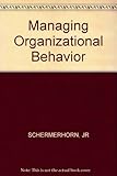 Managing organizational behavior