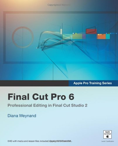 Apple Pro Training Series: Final Cut Pro 6