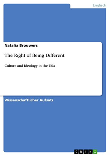 The Right of Being Different: Culture and Ideology in the USA