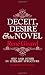 Deceit, Desire, and the Novel: Self and Other in Literary Structure Deceit, Desire, and the Novel: Self and Other in Literary Structure