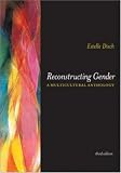Reconstructing Gender: A Multicultural Anthology Estelle Disch