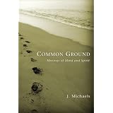 CommonGround:MusingsofMindandSpirit