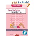 Bauchtraining f�r jeden Tag: Schlank und straff in kurzer Zeit. Buch & CD