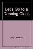 Let's go to a dancing class
