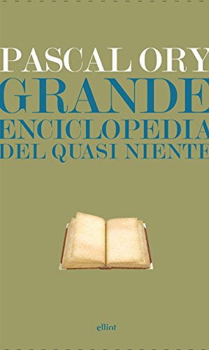 Grande enciclopedia del quasi niente (Raggi gialli) (Italian Edition)