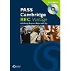 PASS Cambridge BEC Vantage. Self Study Practice Tests with Key: An examination preparation course Updated for the revised exam. Practice Tests with audio CD and answer key