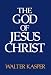 The God of Jesus Christ