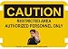 10 x 14 Photo Realistic Caution Signs- Restricted Area