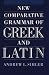 New Comparative Grammar of Greek and Latin