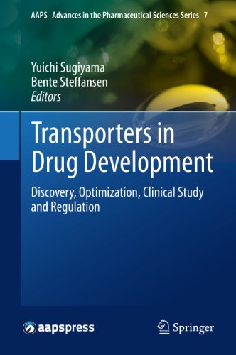 Transporters in Drug Development: Discovery, Optimization, Clinical Study and Regulation: 7 (AAPS Advances in the Pharmaceutical Sciences Series)