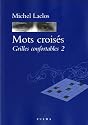 Mots crois&eacute;s : Grilles confortables 2