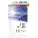 His Word in My Heart: Memorizing Scripture for a Closer Walk with God