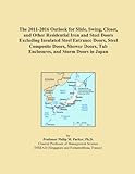 IMAGE OF The 2011-2016 Outlook for Slide, Swing, Closet, and Other Residential Iron and Steel Doors Excluding Insulated Steel Entrance Doors, Steel Composite ... Tub Enclosures, and Storm Doors in Japan